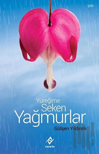 Yüreğime Seken Yağmurlar