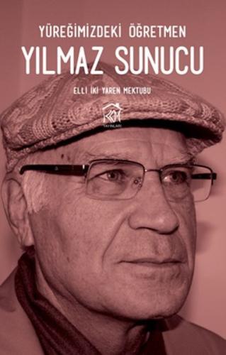 Yüreğimizdeki Öğretmen - Elli İki Yaren Mektubu