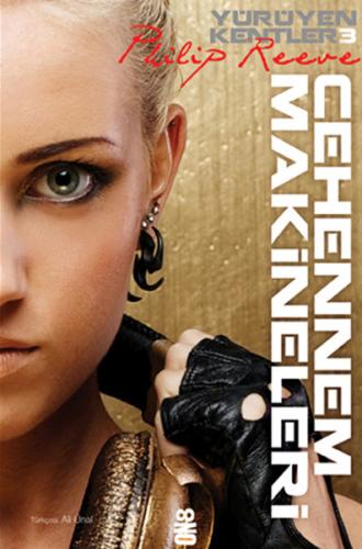 Yürüyen Kentler 3. Kitap - Cehennem Makineleri