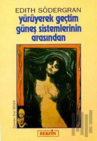 Yürüyerek Geçtim Güneş Sistemlerinin Arasından