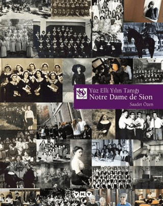 Yüz Elli Yılın Tanığı / Notre Dame de Sion (Ciltli)