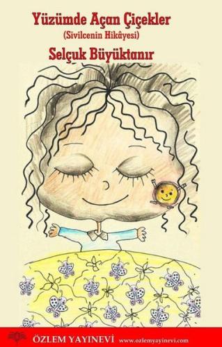 Yüzümde Açan Çiçekler - Sivilcenin Hikayesi