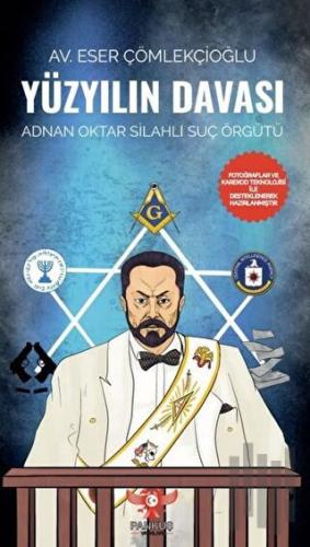 Yüzyılın Davası - Adnan Oktar Silahlı Suç Örgütü