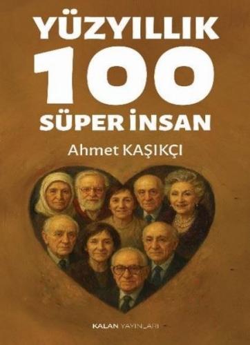 Yüzyıllık 100 Süper İnsan