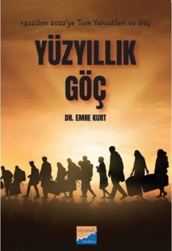 Yüzyıllık Göç - 1922'den 2022'ye Türk Yahudileri ve Göçleri