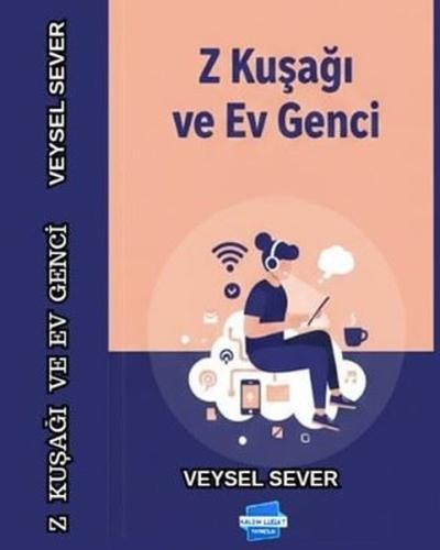 Z Kuşağı ve Ev Genci