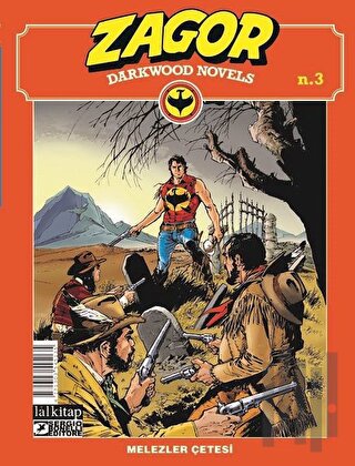 Zagor Darkwood Novels Sayı 3 - Melezler Çetesi