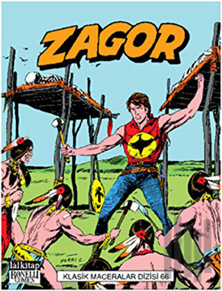 Zagor Klasik Maceralar Cilt: 66 Mohawkların İsyanı - Kafaderisi Avcıları - Ateş Suyu - Savaş Yolu