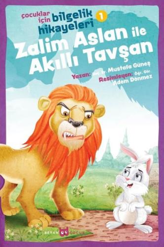 Zalim Aslan ile Akıllı Tavşan: Çocuklar İçin Bilgelik Hikayeleri-1