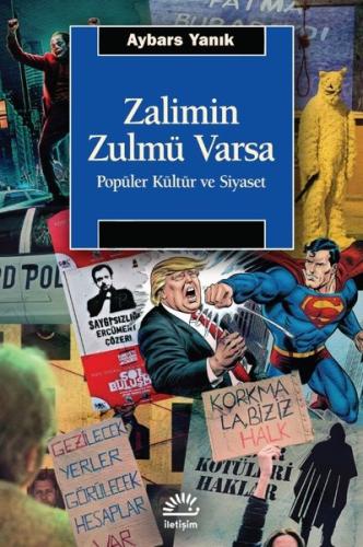 Zalimin Zulmü Varsa - Popüler Kültür ve Siyaset