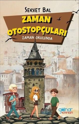 Zaman Otostopçuları Zaman Okulunda | Kitap Ambarı