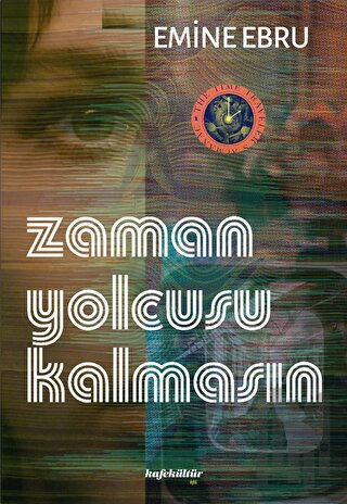 Zaman Yolcusu Kalmasın | Kitap Ambarı