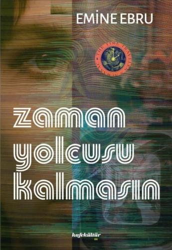 Zaman Yolcusu Kalmasın | Kitap Ambarı
