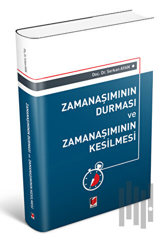 Zamanaşımının Durması ve Zamanaşımının Kesilmesi