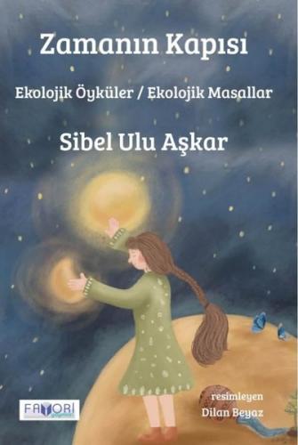 Zamanın Kapısı - Ekolojik Öyküler - Ekolojik Masallar
