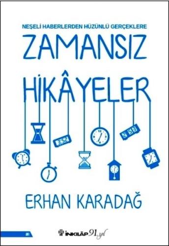 Zamansız Hikayeler-Neşeli Haberlerden Hüzünlü Gerçeklere