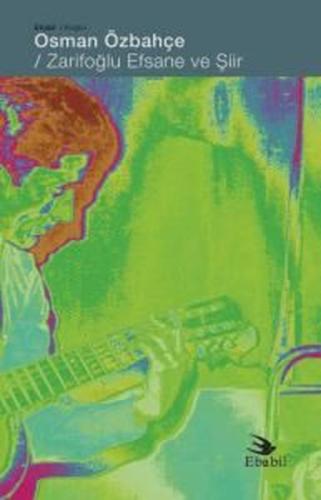 Zarifoğlu Efsane ve Şiir | Kitap Ambarı