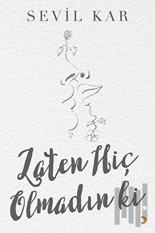 Zaten Hiç Olmadın ki