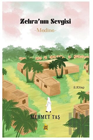 Zehra’nın Sevgisi - Medine | Kitap Ambarı