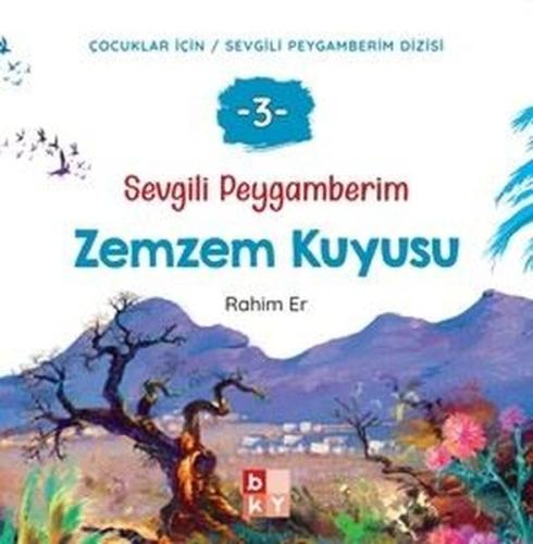 Zemzem Kuyusu - Sevgili Peygamberim 3