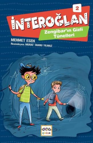 Zengibar'ın Gizli Tünelleri: İnteroğlan-2 | Kitap Ambarı