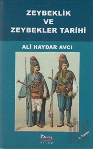 Zeybeklik ve Zeybekler Tarihi | Kitap Ambarı