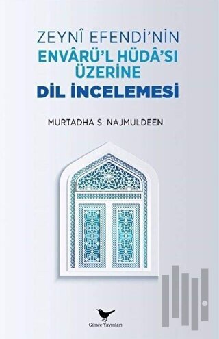 Zeyni Efendi’nin Envarü’l-Hüda’sı Üzerine Dil İncelemesi