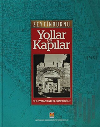Zeytinburnu Yollar ve Kapılar (Ciltli) | Kitap Ambarı