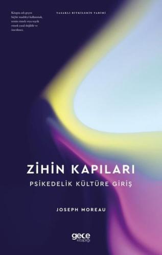 Zihin Kapıları - Psikedelik Kültüre Giriş - Yasaklı Bitkilerin Tarihi