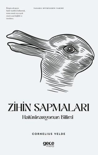 Zihin Sapmaları: Halüsinasyonun Bilimi - Yasaklı Bitkilerin Tarihi