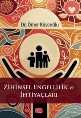 Zihinsel Engellilik ve İhtiyaçları
