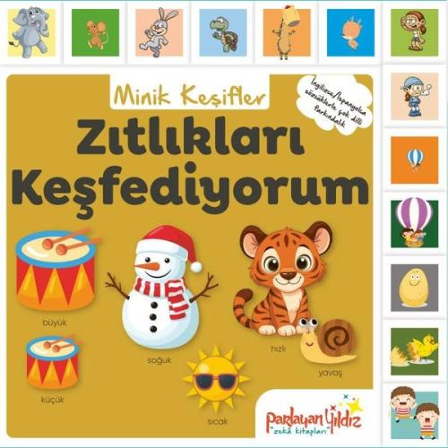 Zıtlıkları Keşfediyorum - Minik Keşifler (İngilizce - İspanyolca Sözcüklerle Çok Dilli Farkındalık) (Ciltli)