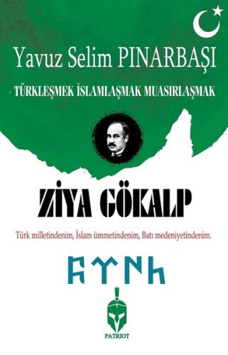 Ziya Gökalp-Türkleşmek İslamlaşmak Muasırlaşmak