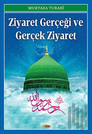 Ziyaret Gerçeği ve Gerçek Ziyaret | Kitap Ambarı