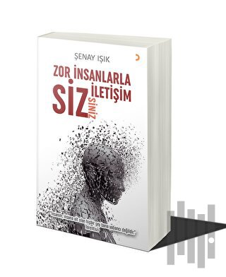 Zor İnsanlarla İletişim Sizsiniz