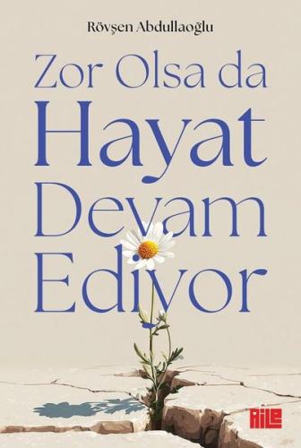 Zor Olsa da Hayat Devam Ediyor | Kitap Ambarı