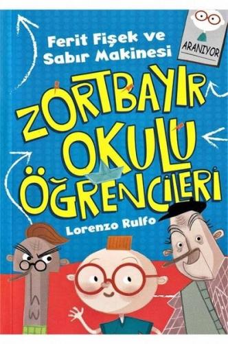 Zortbayır Okulu Öğrencileri - Ferit Fişek ve Sabır Makinesi