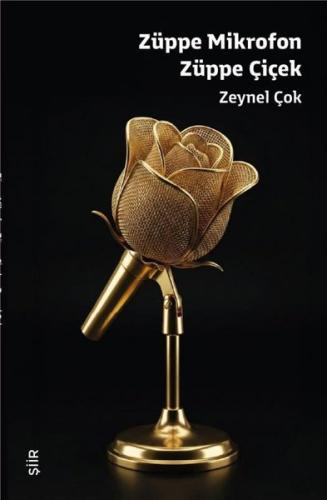 Züppe Mikrofon Züppe Çiçek | Kitap Ambarı